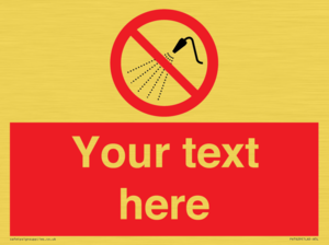 Custom prohibition Do not spray with water